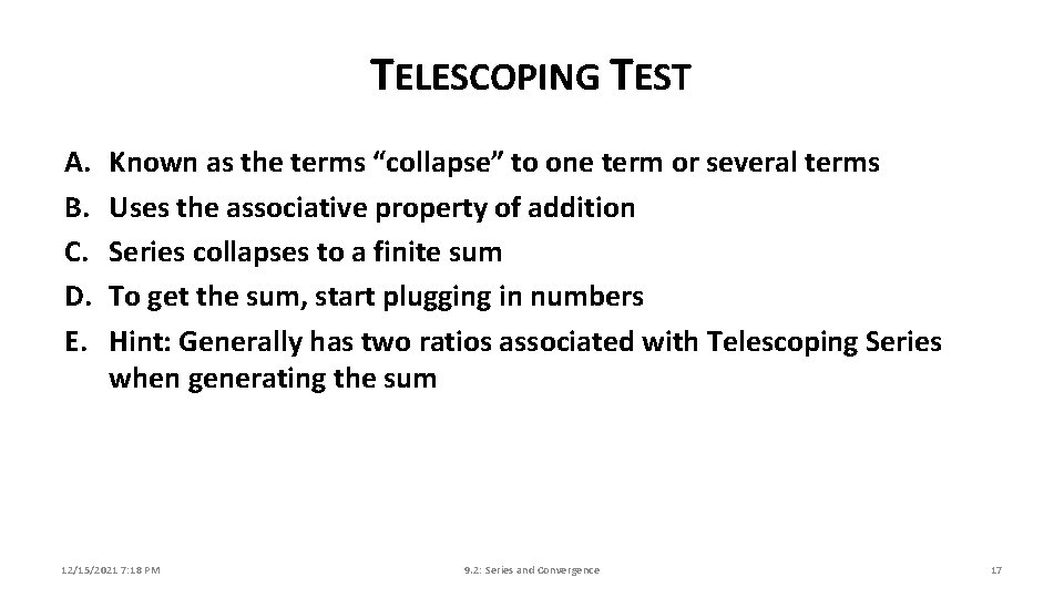TELESCOPING TEST A. B. C. D. E. Known as the terms “collapse” to one