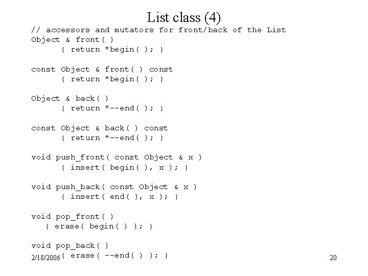 List class (4) // accessors and mutators for front/back of the List Object &