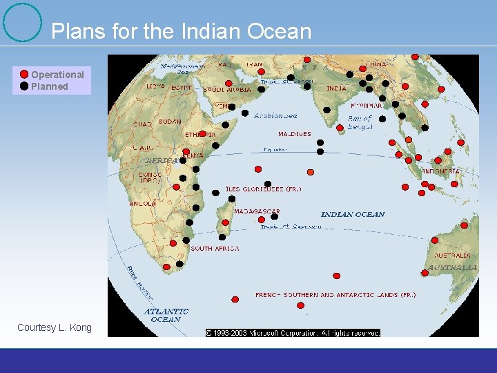 Plans for the Indian Ocean Operational Planned Courtesy L. Kong 