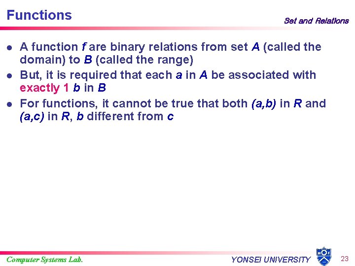 Functions l l l Set and Relations A function f are binary relations from