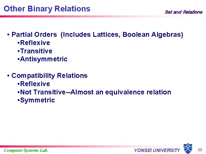 Other Binary Relations Set and Relations • Partial Orders (Includes Lattices, Boolean Algebras) •