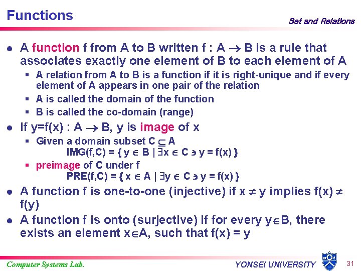 Functions l Set and Relations A function f from A to B written f