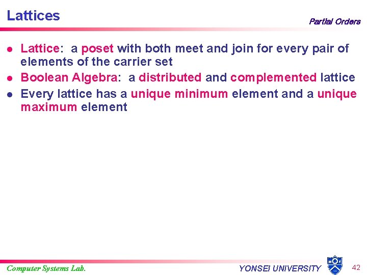 Lattices l l l Partial Orders Lattice: a poset with both meet and join