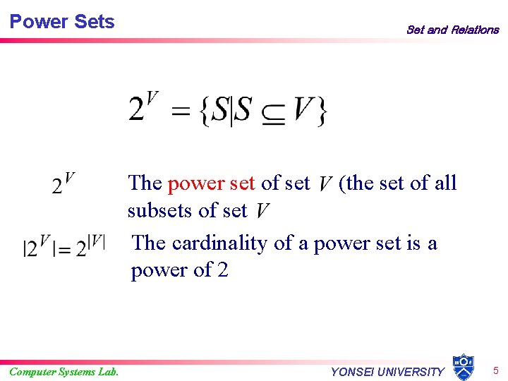 Power Sets Set and Relations The power set of set (the set of all