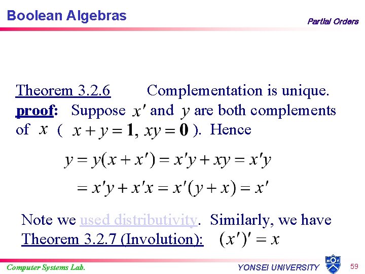 Boolean Algebras Theorem 3. 2. 6 proof: Suppose of ( Partial Orders Complementation is
