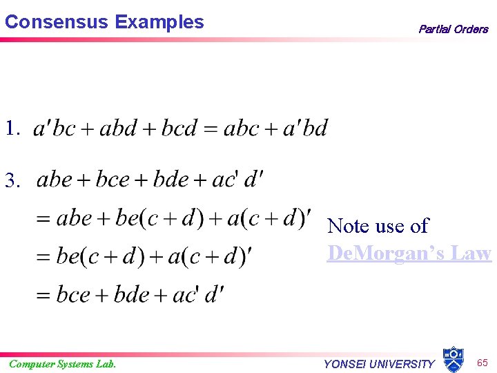Consensus Examples Partial Orders 1. 3. Note use of De. Morgan’s Law Computer Systems
