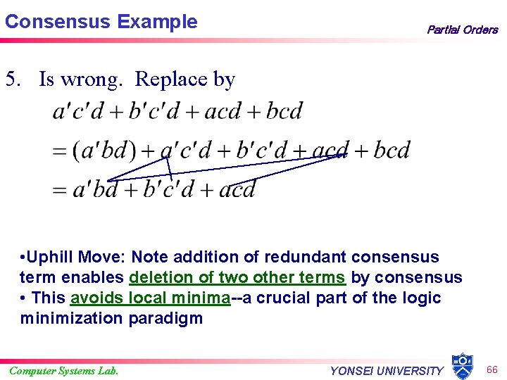 Consensus Example Partial Orders 5. Is wrong. Replace by • Uphill Move: Note addition
