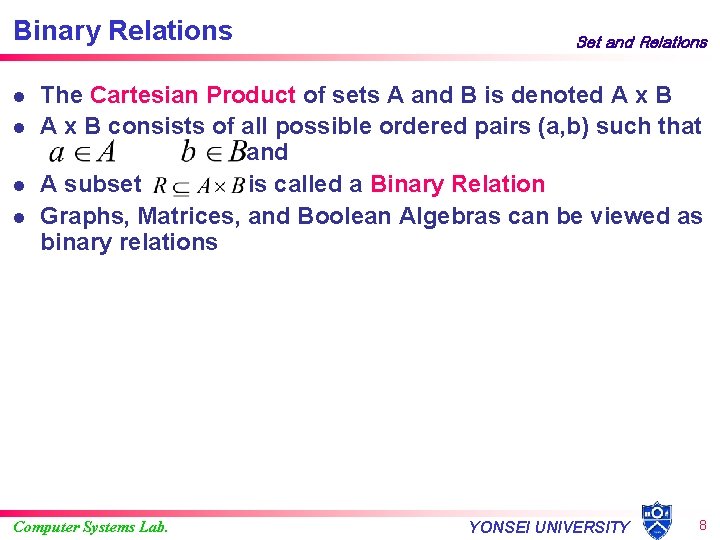 Binary Relations l l Set and Relations The Cartesian Product of sets A and