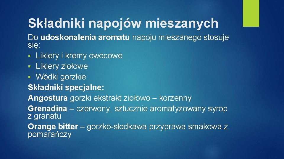 Składniki napojów mieszanych Do udoskonalenia aromatu napoju mieszanego stosuje się: § Likiery i kremy