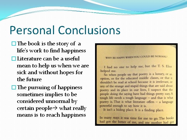 Personal Conclusions �The book is the story of a life’s work to find happiness