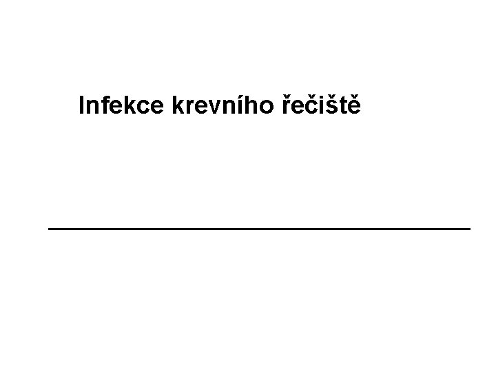 Infekce krevního řečiště 