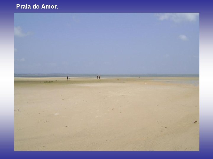Praia do Amor. 