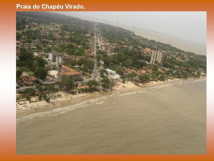 Praia do Chapéu Virado. 