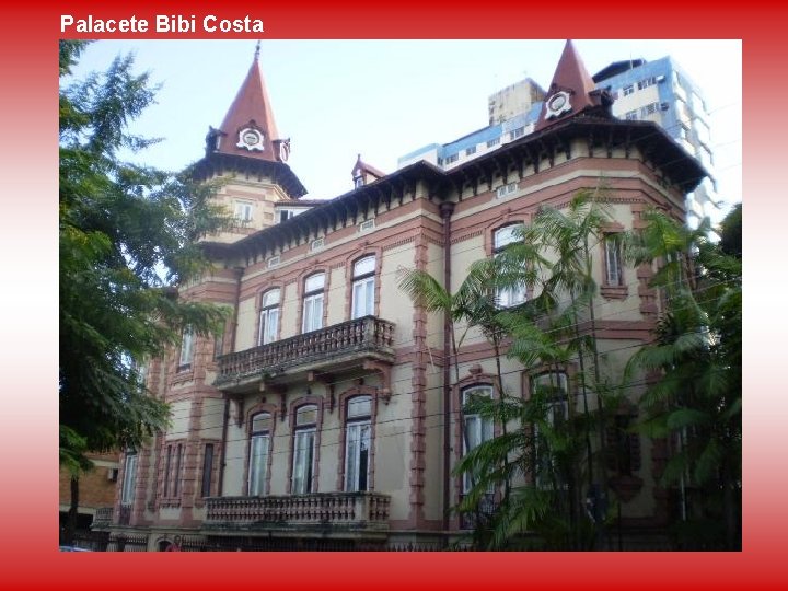 Palacete Bibi Costa 