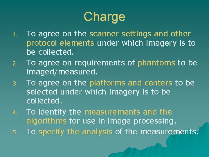 Charge 1. 2. 3. 4. 5. To agree on the scanner settings and other