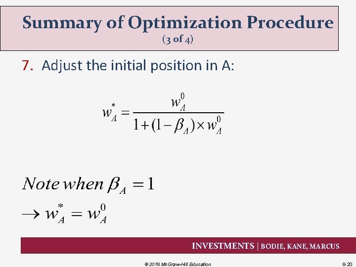 Summary of Optimization Procedure (3 of 4) 7. Adjust the initial position in A: