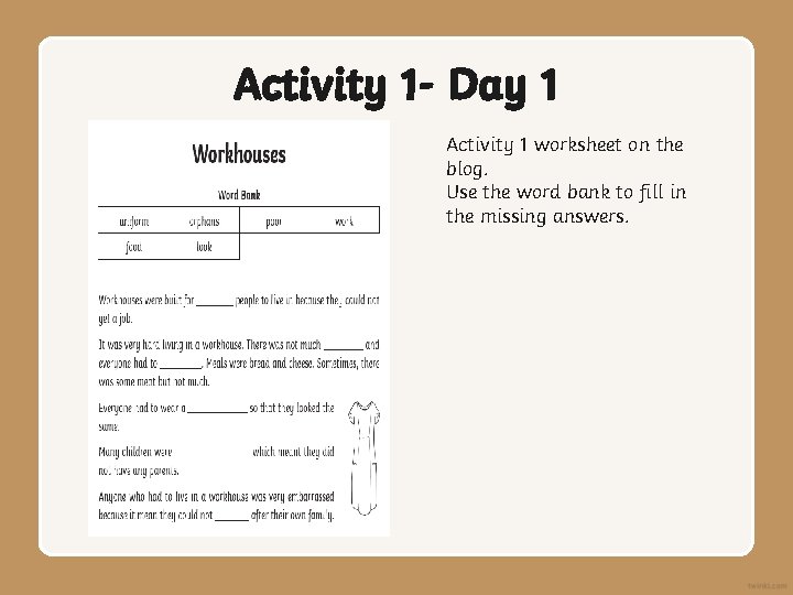 Activity 1 - Day 1 Activity 1 worksheet on the blog. Use the word