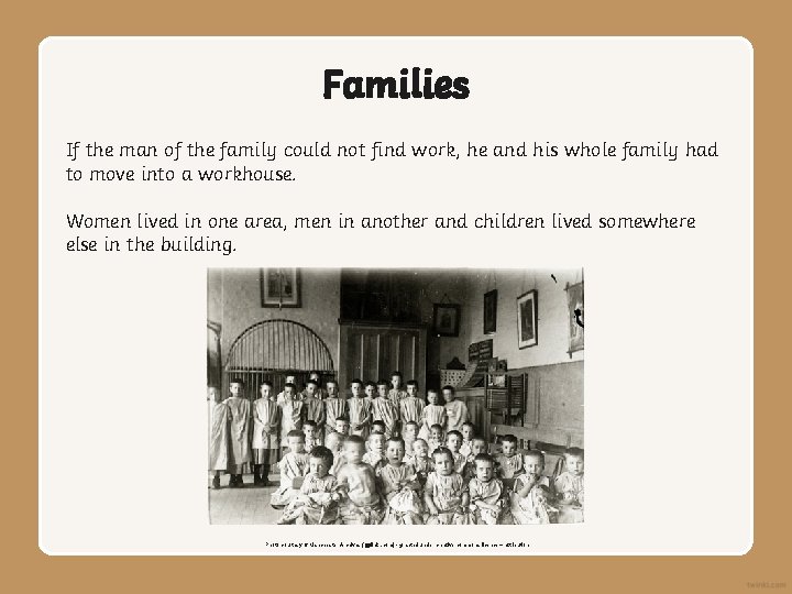 Families If the man of the family could not find work, he and his