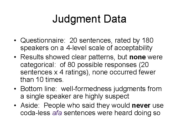 Judgment Data • Questionnaire: 20 sentences, rated by 180 speakers on a 4 -level