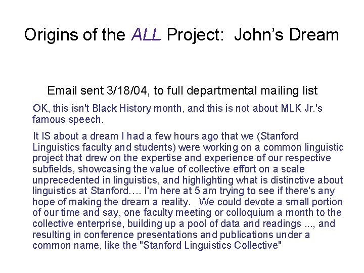 Origins of the ALL Project: John’s Dream Email sent 3/18/04, to full departmental mailing