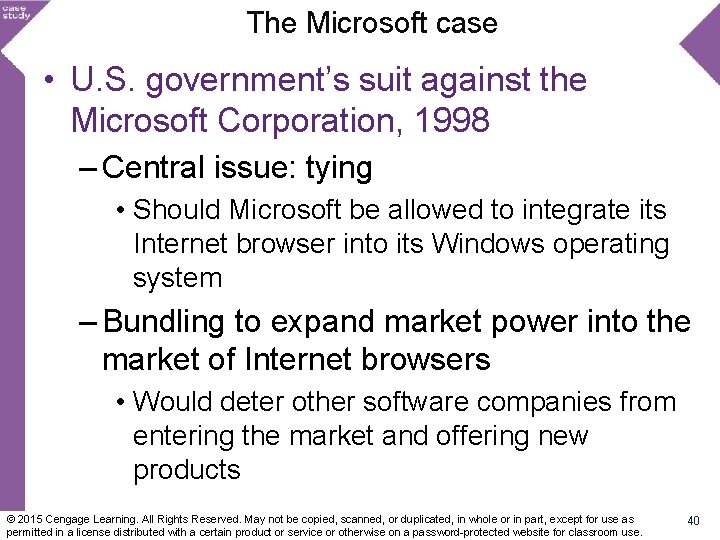 The Microsoft case • U. S. government’s suit against the Microsoft Corporation, 1998 –