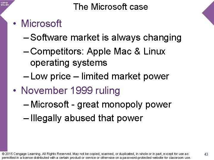 The Microsoft case • Microsoft – Software market is always changing – Competitors: Apple