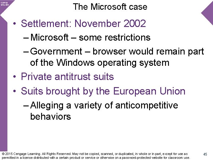 The Microsoft case • Settlement: November 2002 – Microsoft – some restrictions – Government