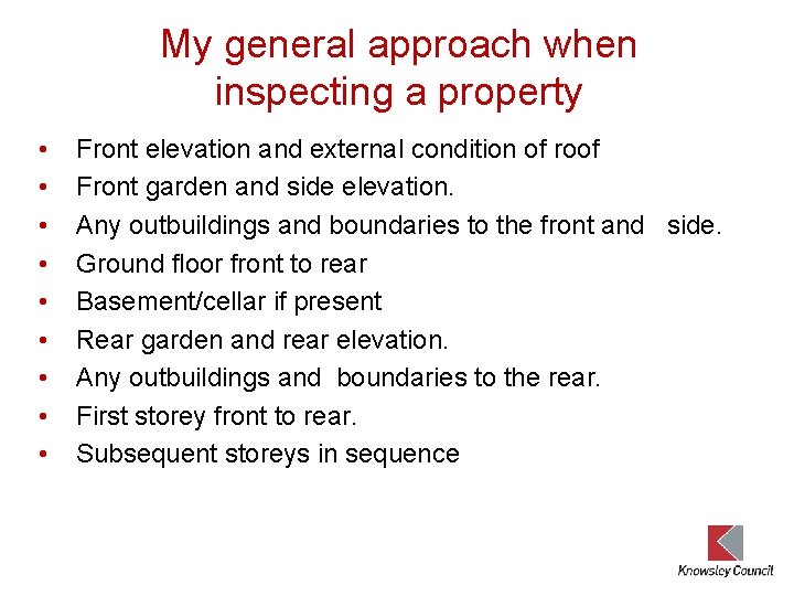 My general approach when inspecting a property • • • Front elevation and external