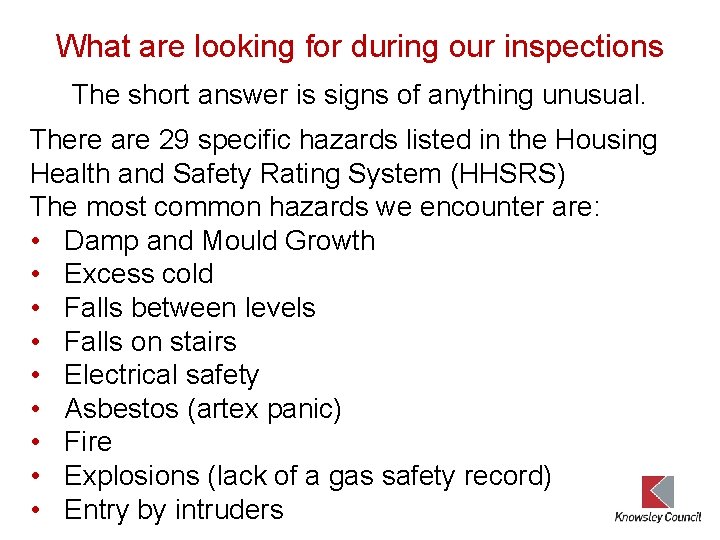 What are looking for during our inspections The short answer is signs of anything