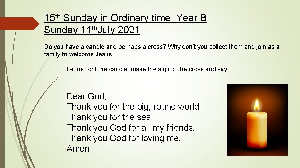 15 th Sunday in Ordinary time, Year B Sunday 11 th. July 2021 Do