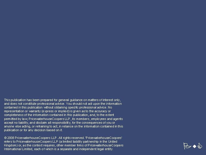 This publication has been prepared for general guidance on matters of interest only, and