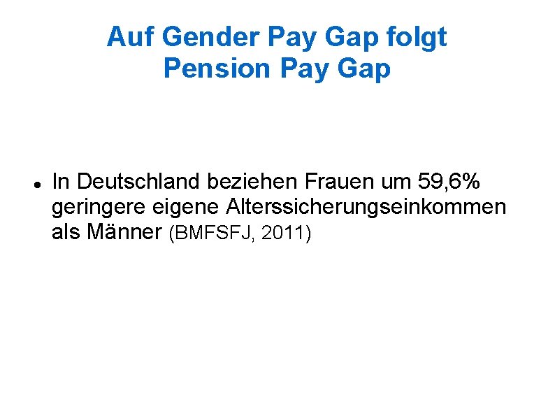 Auf Gender Pay Gap folgt Pension Pay Gap In Deutschland beziehen Frauen um 59,