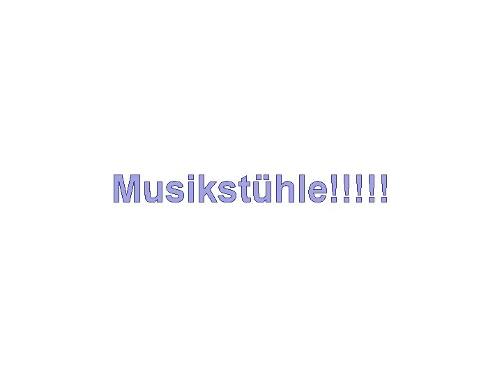 Musikstühle!!!!! 