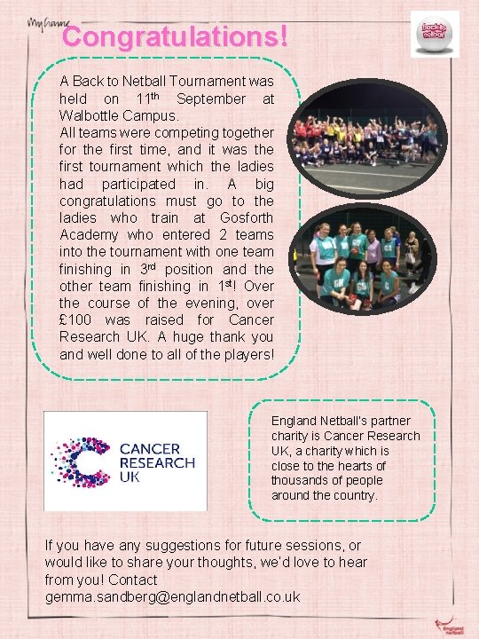 Congratulations! A Back to Netball Tournament was held on 11 th September at Walbottle