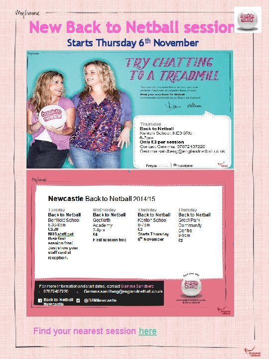 New Back to Netball session Starts Thursday 6 th November Find your nearest session