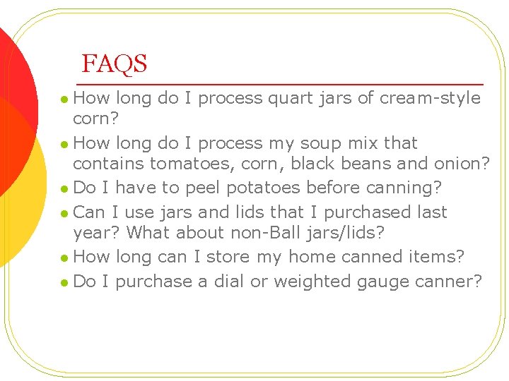 FAQS l How long do I process quart jars of cream-style corn? l How