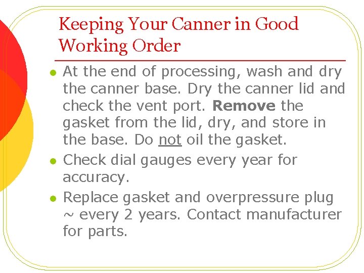 Keeping Your Canner in Good Working Order l l l At the end of