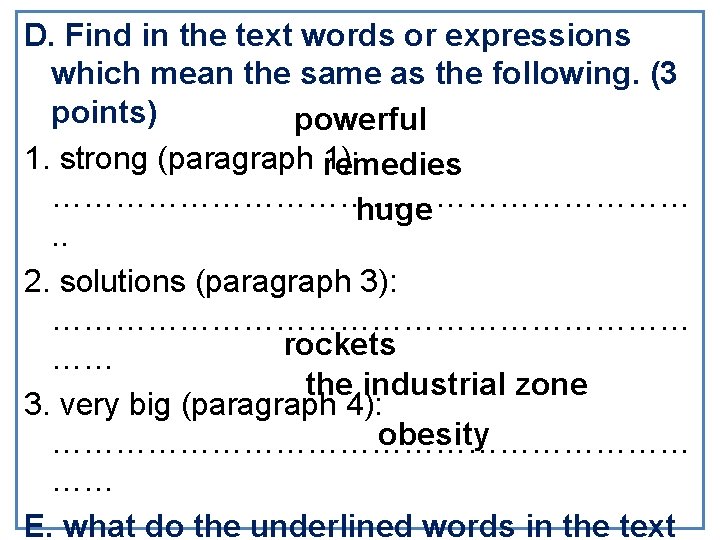 D. Find in the text words or expressions which mean the same as the