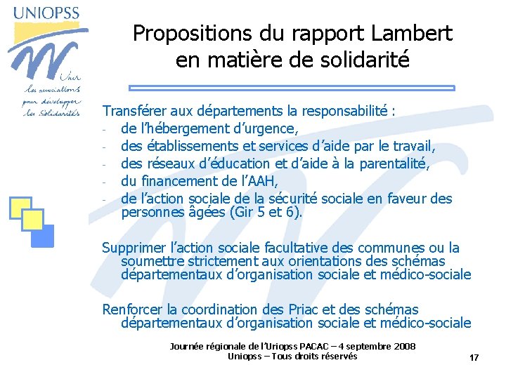 Propositions du rapport Lambert en matière de solidarité Transférer aux départements la responsabilité :