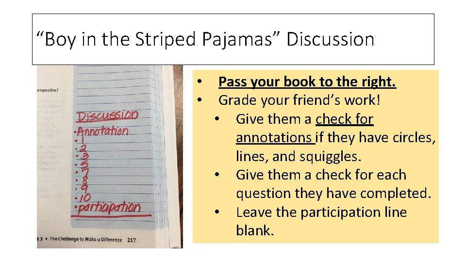 “Boy in the Striped Pajamas” Discussion • • Pass your book to the right.