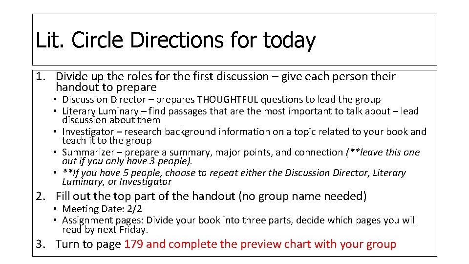 Lit. Circle Directions for today 1. Divide up the roles for the first discussion