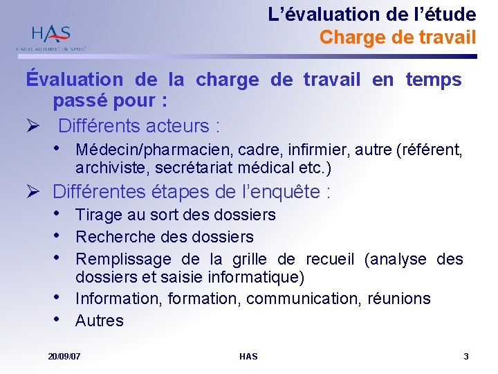 L’évaluation de l’étude Charge de travail Évaluation de la charge de travail en temps