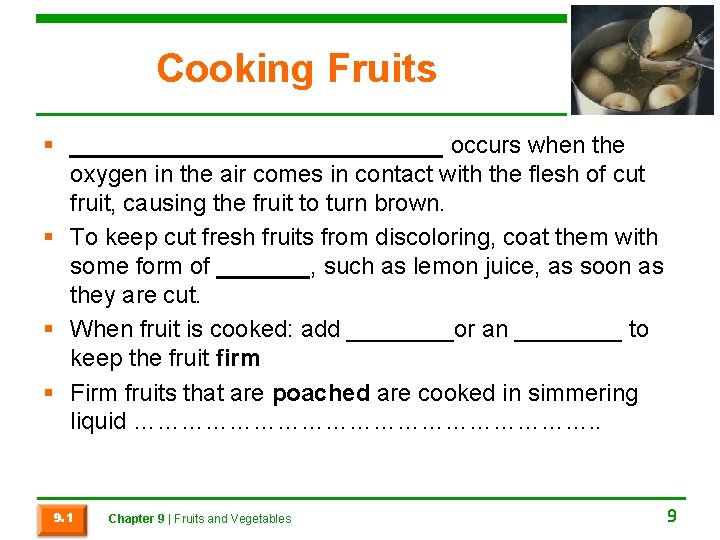 Cooking Fruits § ______________ occurs when the oxygen in the air comes in contact