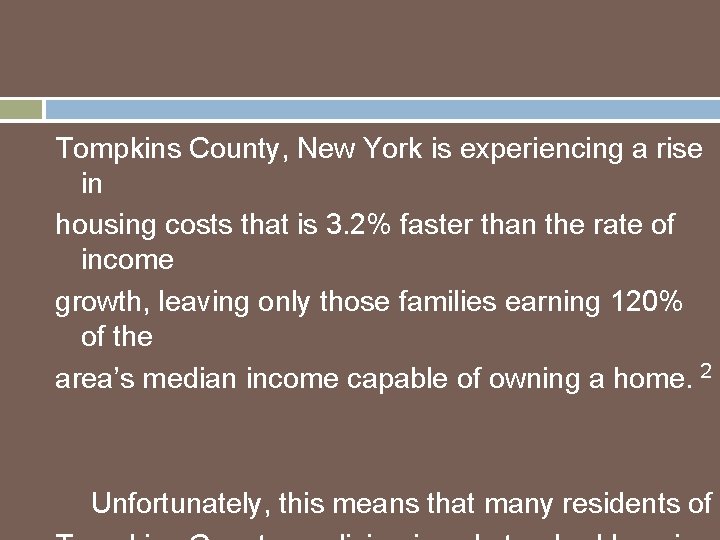 Tompkins County, New York is experiencing a rise in housing costs that is 3.