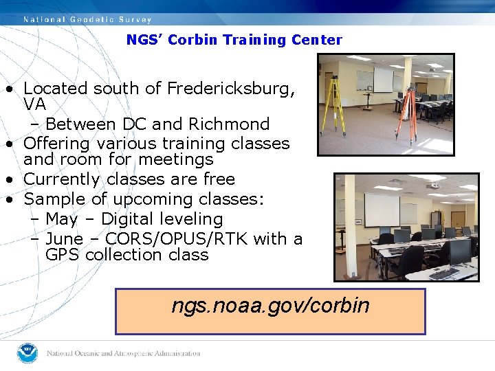 NGS’ Corbin Training Center • Located south of Fredericksburg, VA – Between DC and