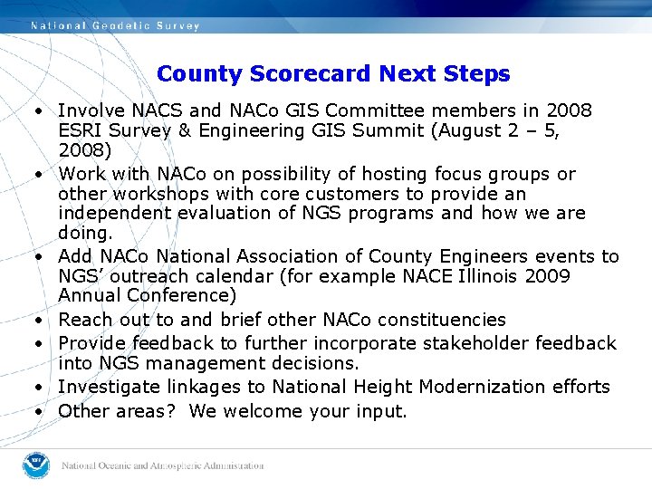 County Scorecard Next Steps • Involve NACS and NACo GIS Committee members in 2008