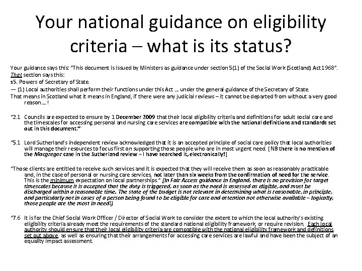 Your national guidance on eligibility criteria – what is its status? Your guidance says