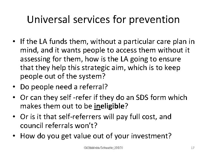 Universal services for prevention • If the LA funds them, without a particular care