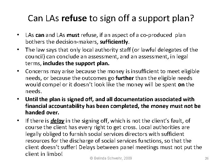 Can LAs refuse to sign off a support plan? • LAs can and LAs