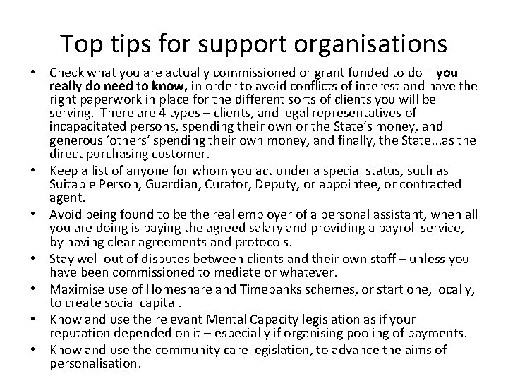 Top tips for support organisations • Check what you are actually commissioned or grant